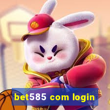 bet585 com login